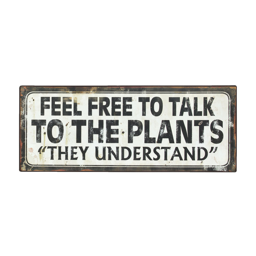 Feel Free to Talk to the Plants Sign
