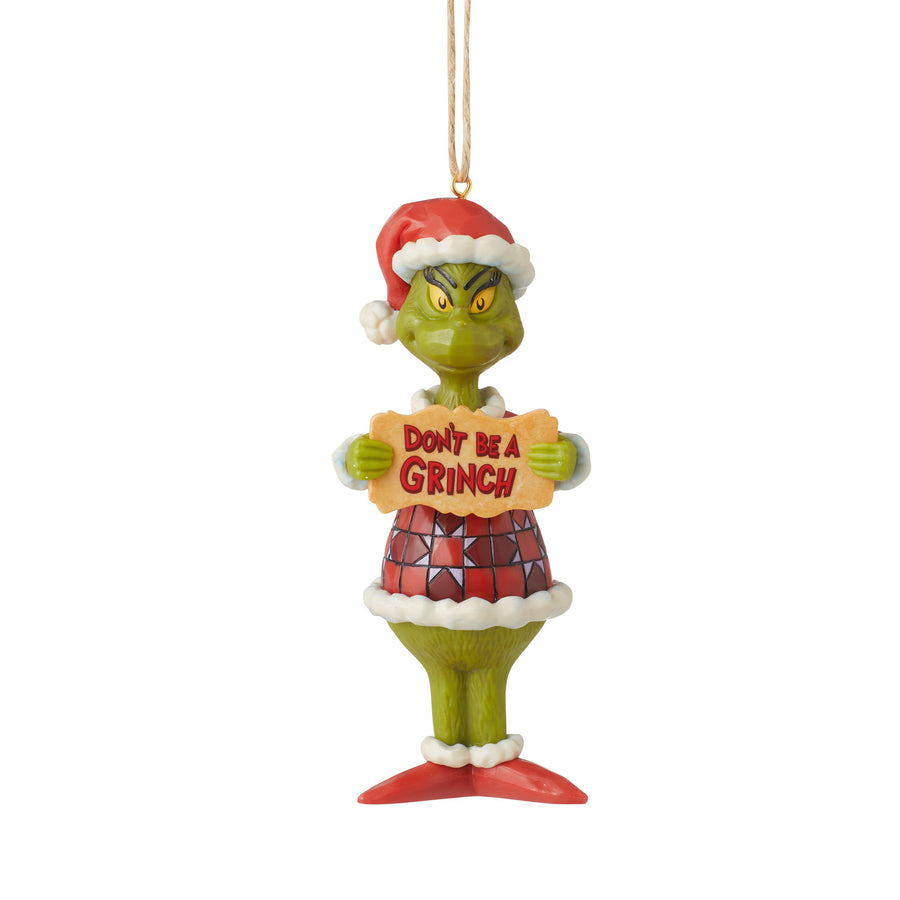 Grinch Don't Be A Grinch Ornament