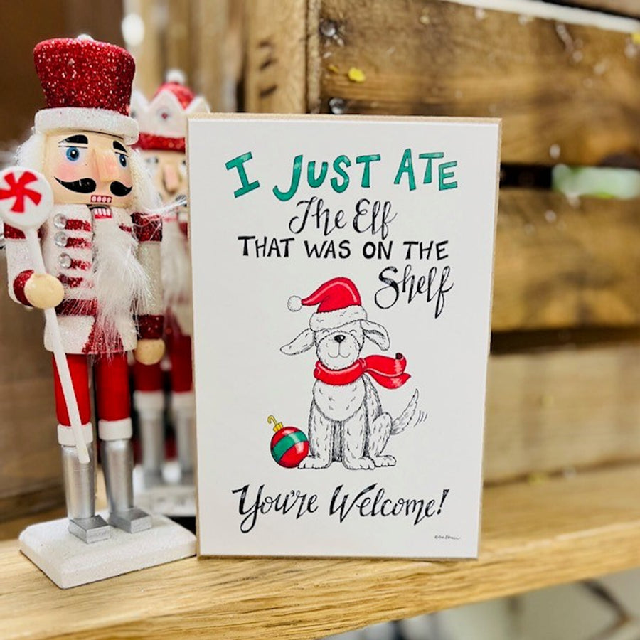 Just Ate Elf on the Shelf Wood Block